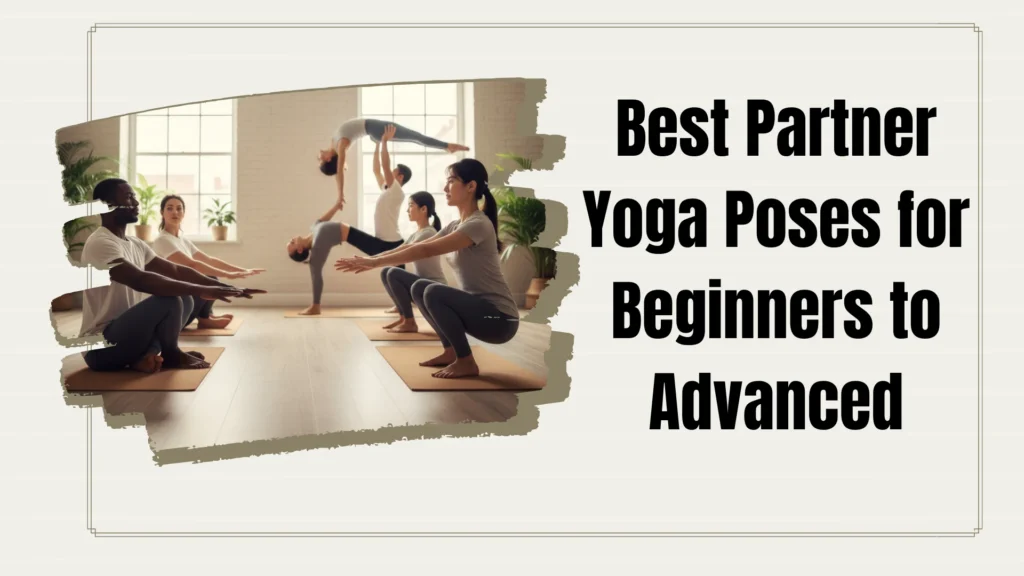 Partner Yoga Poses for All Levels